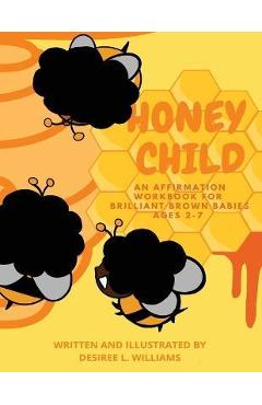Coperta cărții 'Honey Child - Desiree L. Williams'