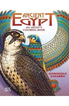 Coperta cărții 'Ancient Egypt: An Artist's Coloring Book - Dominique Navarro'