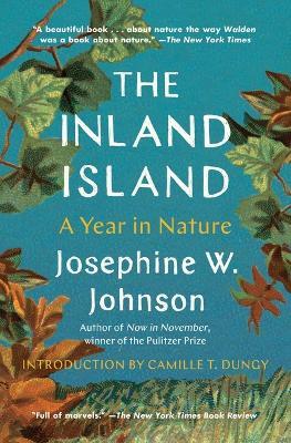 The Inland Island: A Year in Nature - Josephine Johnson