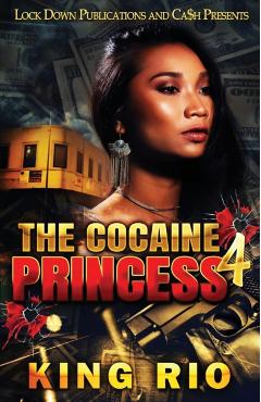 The Cocaine Princess 4 - King Rio