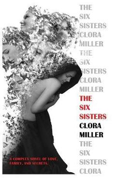 Coperta cărții 'The Six Sisters - Clora Miller'