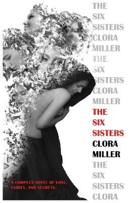 Coperta cărții 'The Six Sisters - Clora Miller'