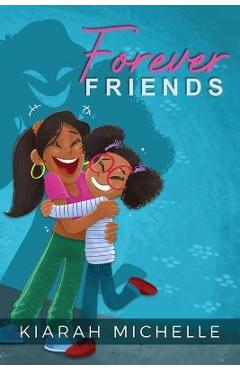 Coperta cărții 'Forever Friends - Kiarah Michelle'