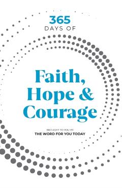 365 Days of Faith, Hope & Courage - Bob Gass