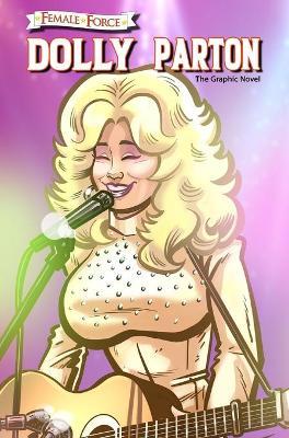 Female Force: Dolly Parton - The Graphic Novel - Michael Frizell