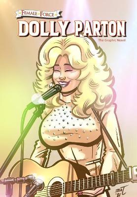 Female Force: Dolly Parton - The Graphic Novel - Michael Frizell