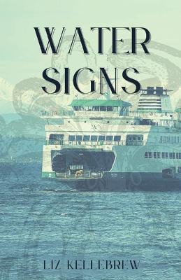 Water Signs - Liz Kellebrew