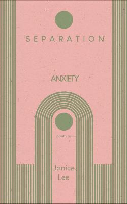Separation Anxiety - Janice Lee