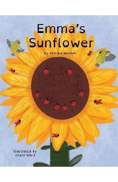 Coperta cărții 'Emma's Sunflower - Phillipa Warden'