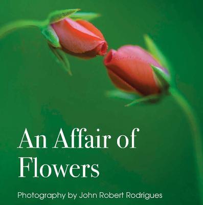 An Affair of Flowers - John Rodrigues