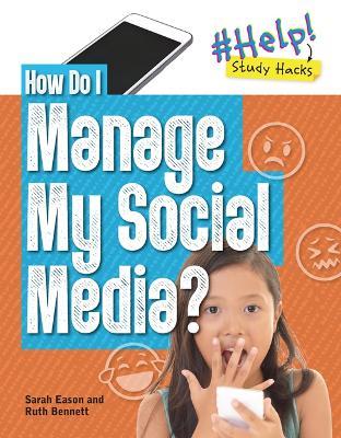How Do I Manage My Social Media? - Ruth Bennett