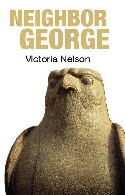 Neighbor George - Victoria Nelson