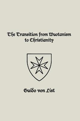 The Transition from Wuotanism to Christianity - Guido Von List