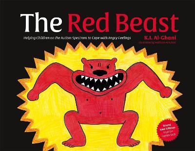 The Red Beast: Helping Children on the Autism Spectrum to Cope with Angry Feelings - Kay Al-ghani