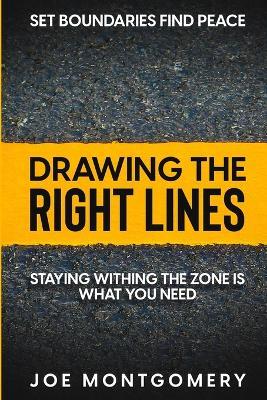 Set Boundaries Find Peace: Drawing The Right Lines - Joe Montgomery