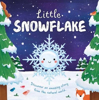 Nature Stories: Little Snowflake: Padded Board Book - Igloobooks