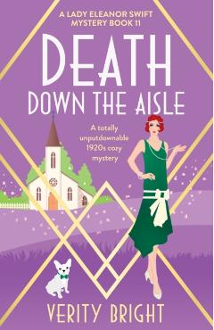 Death Down the Aisle: A totally unputdownable 1920s cozy mystery - Verity Bright
