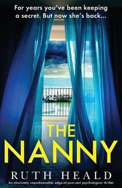 Poza produsului The Nanny: An absolutely unputdownable, edge-of-your-seat psychological thriller - Ruth Heald