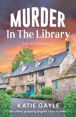 Murder in the Library: An utterly gripping English cozy mystery - Katie Gayle
