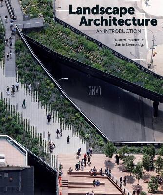 Landscape Architecture: An Introduction - Robert Holden