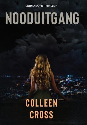 Nooduitgang: thriller - Colleen Cross