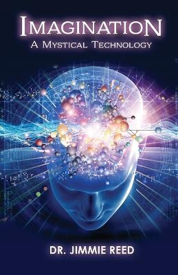 Coperta cărții 'Imagination: A Mystical Technology - Jimmie Reed'