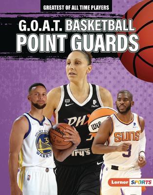 G.O.A.T. Basketball Point Guards - Alexander Lowe