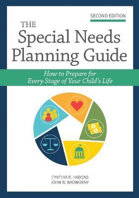 The Special Needs Planning Guide: How to Prepare for Every Stage of Your Child's Life - Cynthia Haddad