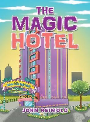 The Magic Hotel - John Reimold