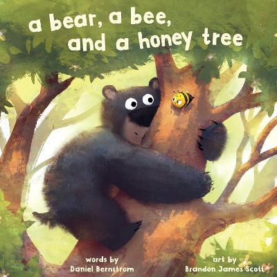 A Bear, a Bee, and a Honey Tree - Daniel Bernstrom
