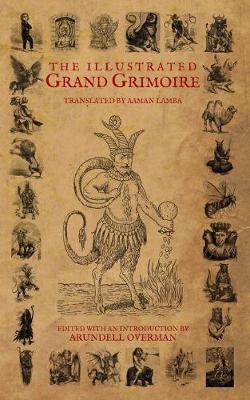 The Illustrated Grand Grimoire - Aaman Lamba