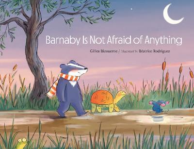 Barnaby Is Not Afraid of Anything - Gilles Bizouerne