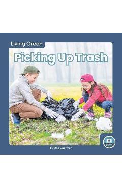 Coperta cărții 'Picking Up Trash - Meg Gaertner'