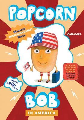 Popcorn Bob 3: In America - Maranke Rinck