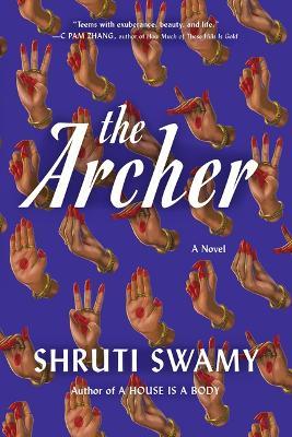 The Archer - Shruti Swamy