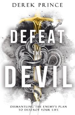 Defeat the Devil - Derek Prince