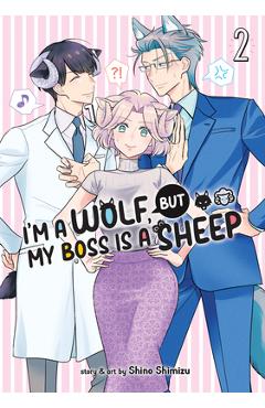 Coperta cărții 'I'm a Wolf, But My Boss Is a Sheep! Vol. 2 - Shino Shimizu'