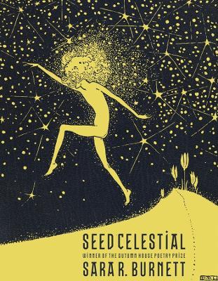 Seed Celestial - Sara R. Burnett