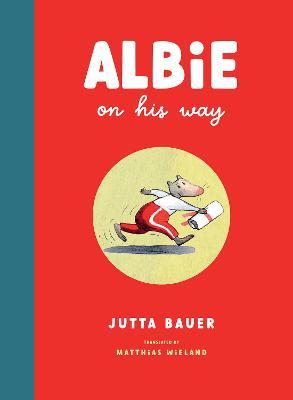Albie on His Way - Jutta Bauer