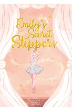 Coperta cărții 'Emily's Secret Slippers - Veronica Gunnerson'