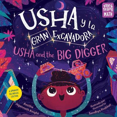 Usha Y La Gran Excavadora / Usha and the Big Digger - Amitha Jagannath Knight
