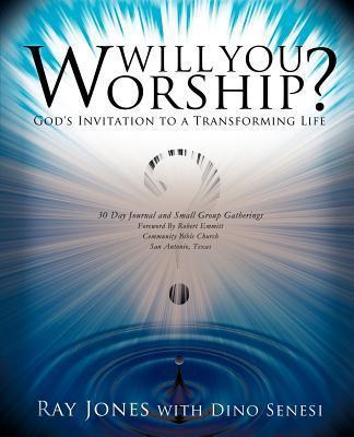 Will You Worship? - Ray Jones
