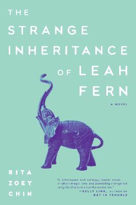 The Strange Inheritance of Leah Fern - Rita Zoey Chin