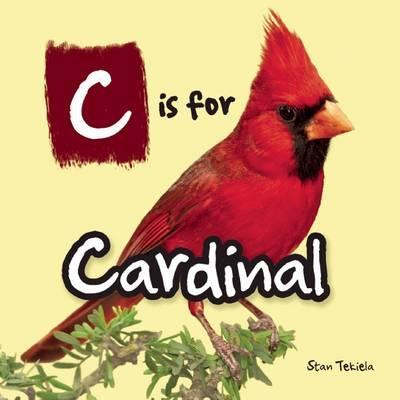 C Is for Cardinal - Stan Tekiela