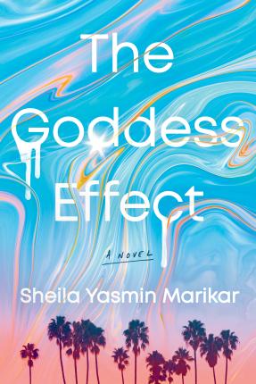 The Goddess Effect - Sheila Yasmin Marikar