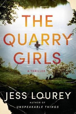 The Quarry Girls: A Thriller - Jess Lourey