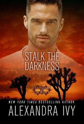 Stalk the Darkness - Alexandra Ivy
