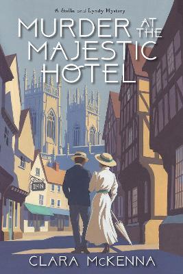 Murder at the Majestic Hotel - Clara Mckenna