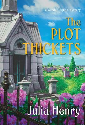 The Plot Thickets - Julia Henry