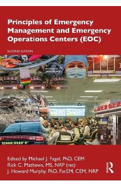 Poza produsului Principles of Emergency Management and Emergency Operations Centers (Eoc) - Michael J. Fagel
